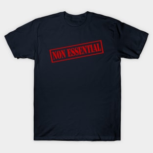 Non Essential T-Shirt